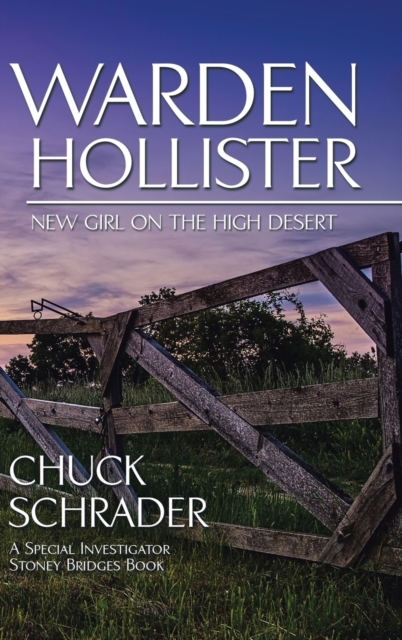 Warden Hollister : New Girl on the High Desert, Hardback Book