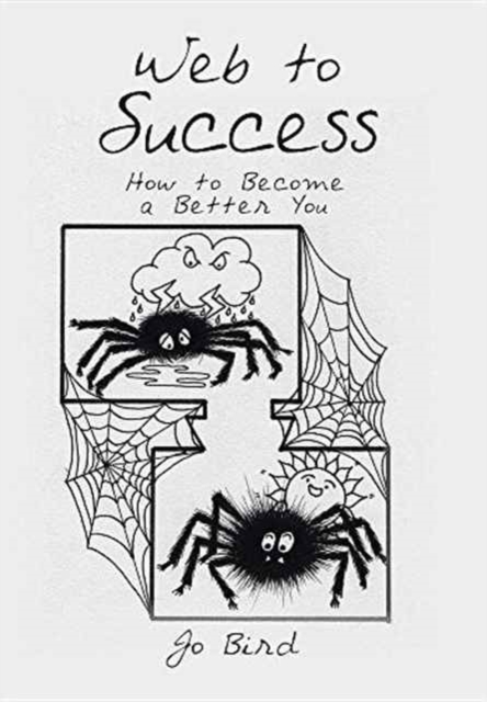 Web to Success : How to Become a Better You, Hardback Book