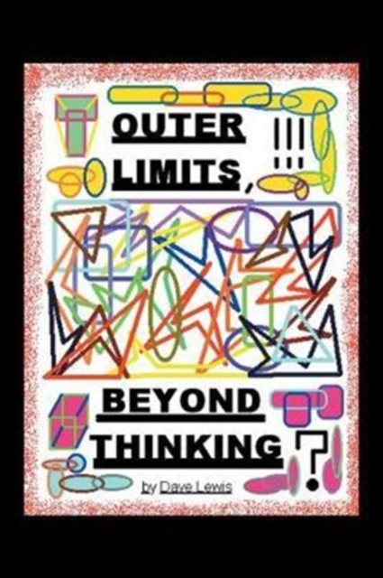 Outer Limits : Beyond Thinking, Paperback / softback Book