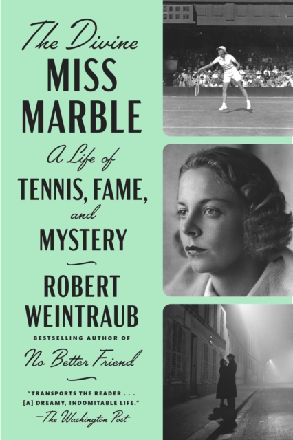 The Divine Miss Marble : A Life of Tennis, Fame, and Mystery, Paperback / softback Book