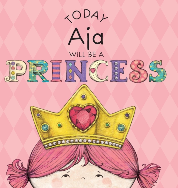 Today Aja Will Be a Princess, Hardback Book
