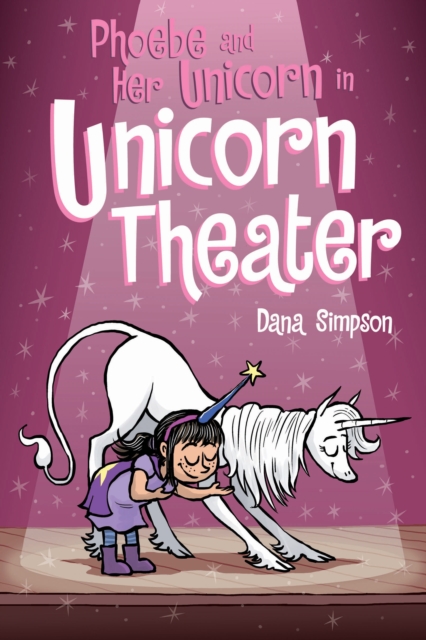 Phoebe and Her Unicorn in Unicorn Theater, EPUB eBook