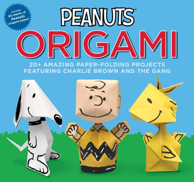 Peanuts Origami : 20+ Amazing Paper-Folding Projects Featuring Charlie Brown and the Gang, Paperback / softback Book