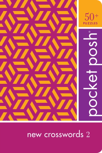 Pocket Posh New Crosswords 2 : 50+ Puzzles, Paperback / softback Book