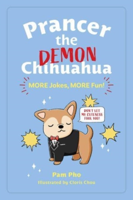 Prancer the Demon Chihuahua: MORE Jokes, MORE Fun!, Paperback / softback Book