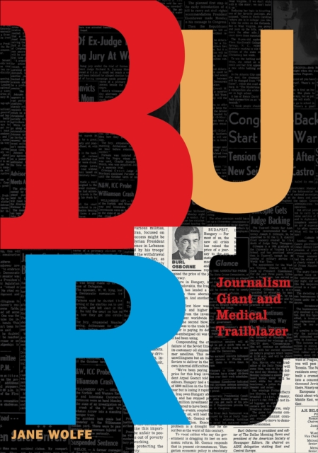 Burl : Journalism Giant and Medical Trailblazer, EPUB eBook