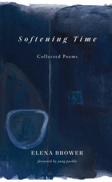 Softening Time : Collected Poems, Paperback / softback Book