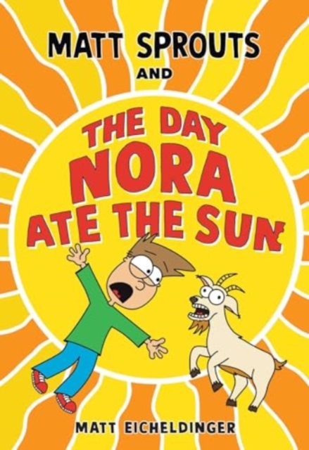 Matt Sprouts and the Day Nora Ate the Sun, Paperback / softback Book