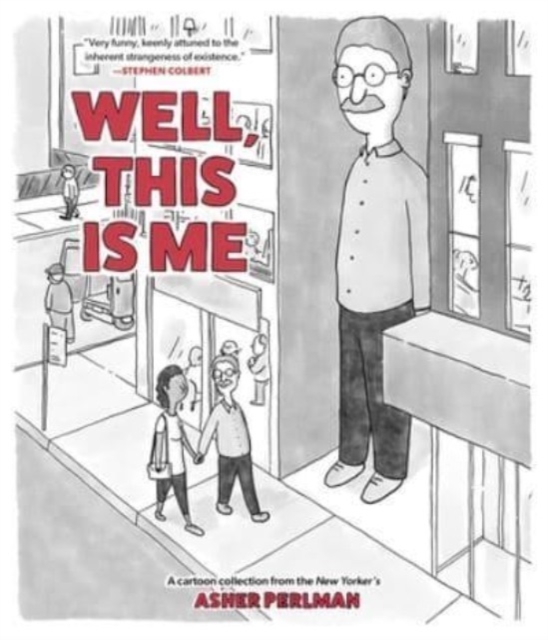 Well, This Is Me : A Cartoon Collection from the New Yorker's Asher Perlman, Paperback / softback Book