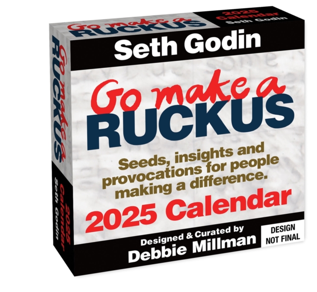Go Make a Ruckus 2025 Day-to-Day Calendar : Seeds, Insights, and Provocations for People Making a Difference, Calendar Book