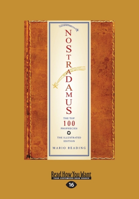 Nostradamus: The Top 100 Prophecies : The Illustrated Edition, Paperback / softback Book