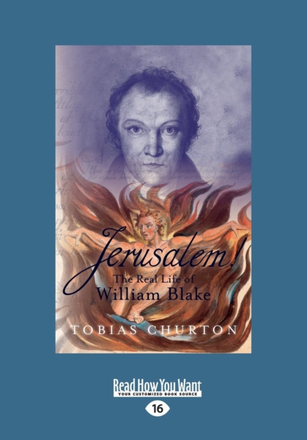 Jerusalem! : The Real Life of William Blake, Paperback / softback Book