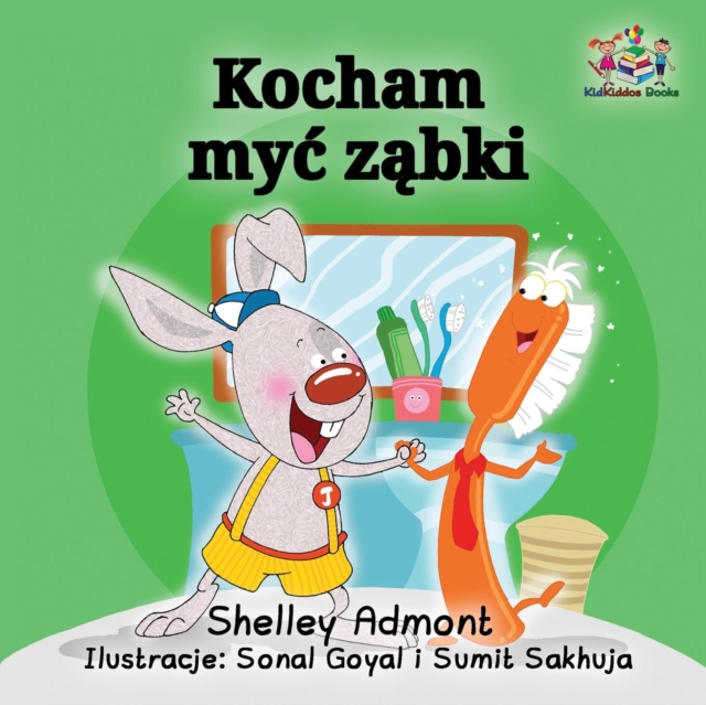 I Love to Brush My Teeth (Polish Language) : Polish Children's Book, Paperback / softback Book