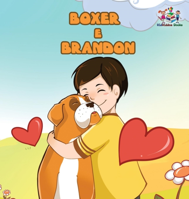 Boxer and Brandon (Portuguese children's book) : Children's Book in Brazilian Portuguese, Hardback Book