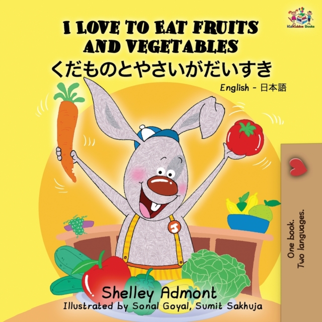 I Love to Eat Fruits and Vegetables (English Japanese Bilingual Book), Paperback / softback Book