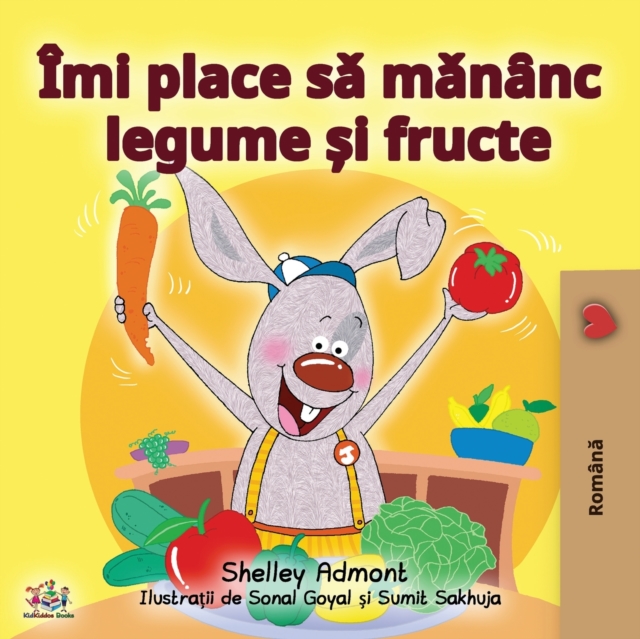 I Love to Eat Fruits and Vegetables (Romanian Edition), Paperback / softback Book