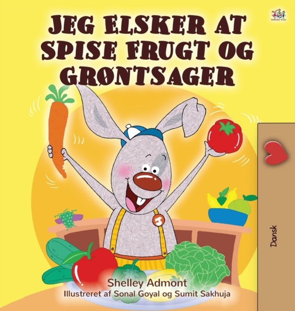 I Love to Eat Fruits and Vegetables (Danish edition), Hardback Book