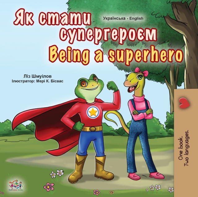 Being a Superhero (Ukrainian English Bilingual Book for Kids), Paperback / softback Book