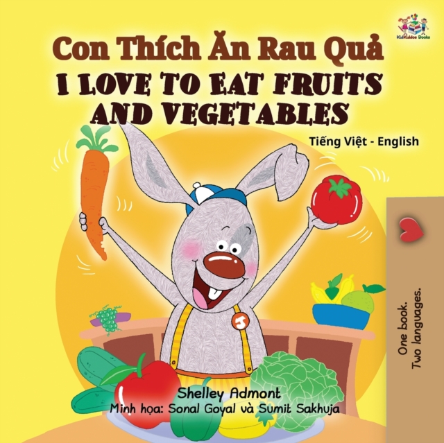 I Love to Eat Fruits and Vegetables (Vietnamese English Bilingual Book for Kids), Paperback / softback Book