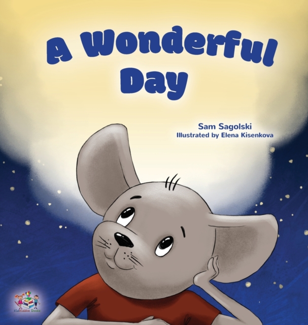 A Wonderful Day : Children's Gratitude Book, Hardback Book