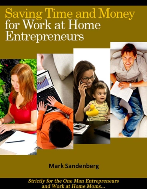 Saving Time and Money for Work at Home Entrepreneurs, EPUB eBook