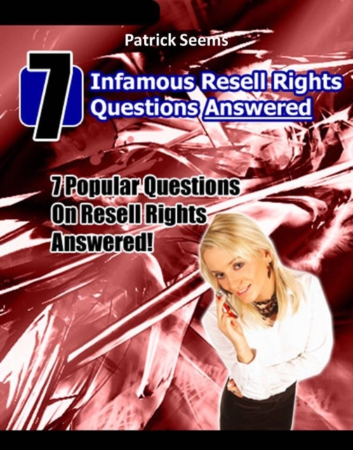 7 Infamous Resell Rights Questions Answered, EPUB eBook