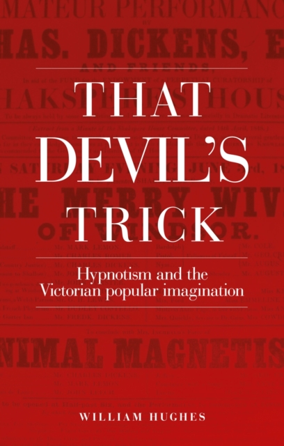 That devil's trick : Hypnotism and the Victorian popular imagination, PDF eBook