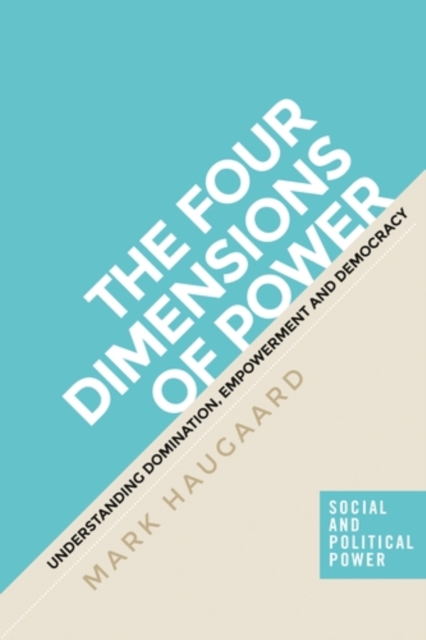 The four dimensions of power : Understanding domination, empowerment and democracy, PDF eBook