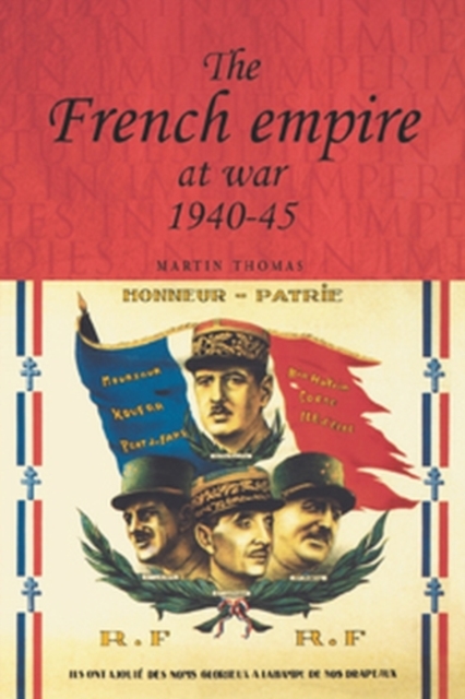 The French empire at War, 1940-1945, PDF eBook