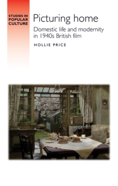 Picturing home : Domestic life and modernity in 1940s British film, EPUB eBook