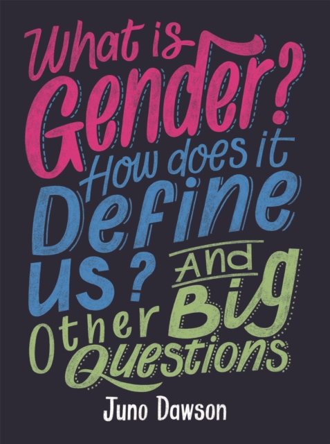 What is Gender? How Does It Define Us? And Other Big Questions for Kids, Paperback / softback Book