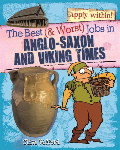 The Best and Worst Jobs: Anglo-Saxon and Viking Times, Paperback / softback Book