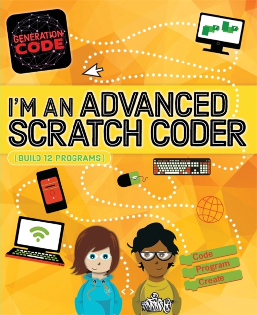 Generation Code: I'm an Advanced Scratch Coder, Paperback / softback Book
