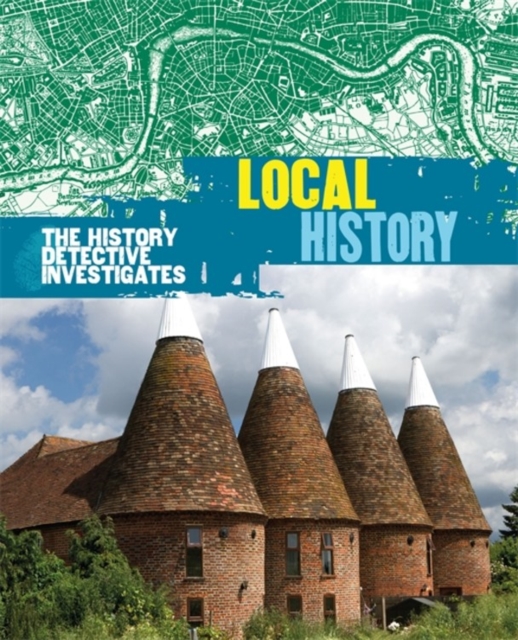 The History Detective Investigates: Local History, Paperback / softback Book