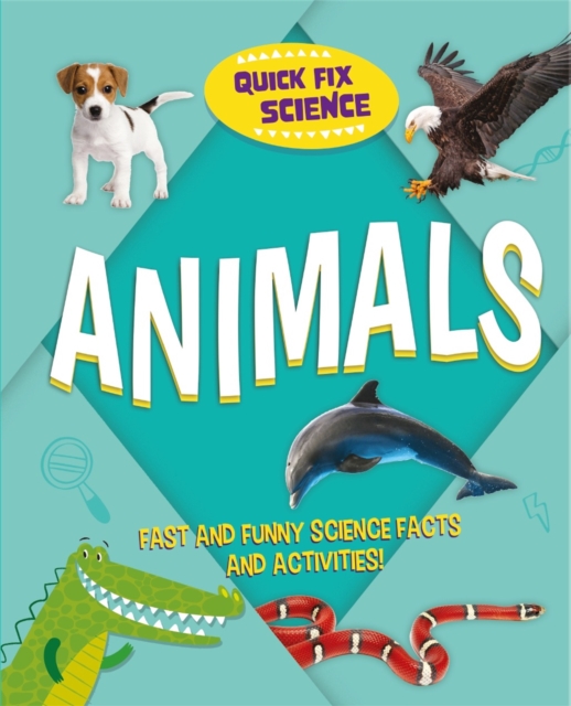 Quick Fix Science: Animals, Hardback Book
