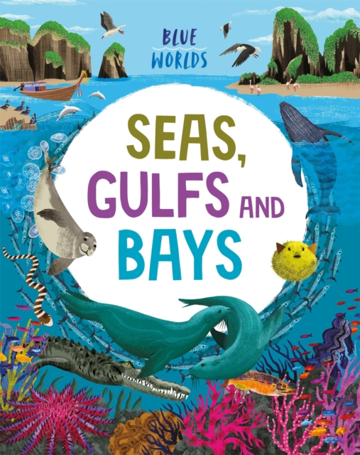 Blue Worlds: Seas, Gulfs and Bays, Hardback Book