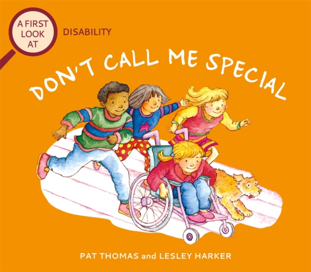 A First Look At: Disability: Don't Call Me Special, Paperback / softback Book