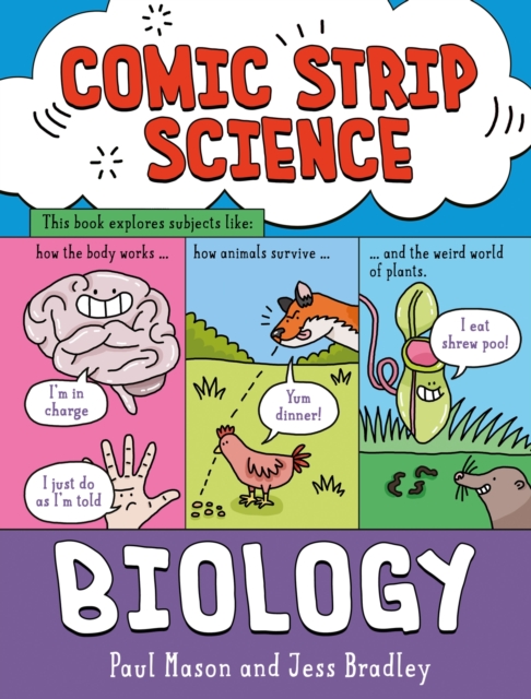 Comic Strip Science: Biology : The science of animals, plants and the human body, Paperback / softback Book