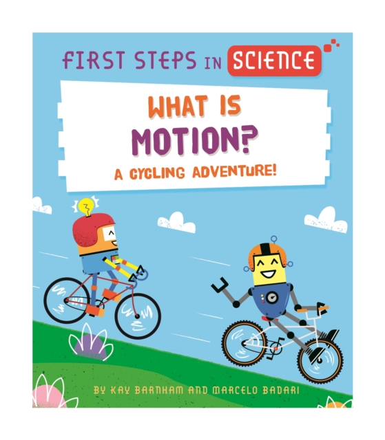 First Steps in Science: What is Motion?, Paperback / softback Book