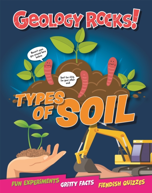 Geology Rocks!: Types of Soil, Hardback Book