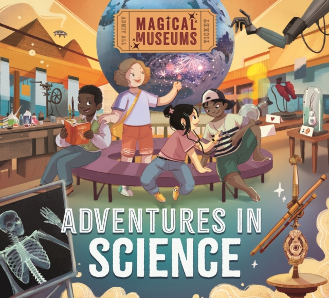 Magical Museums: Adventures in Science, Hardback Book