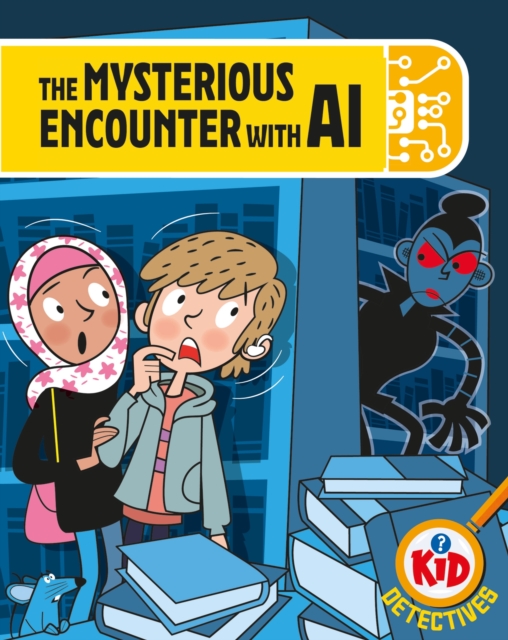 Kid Detectives: The Mysterious Encounter with AI, Hardback Book