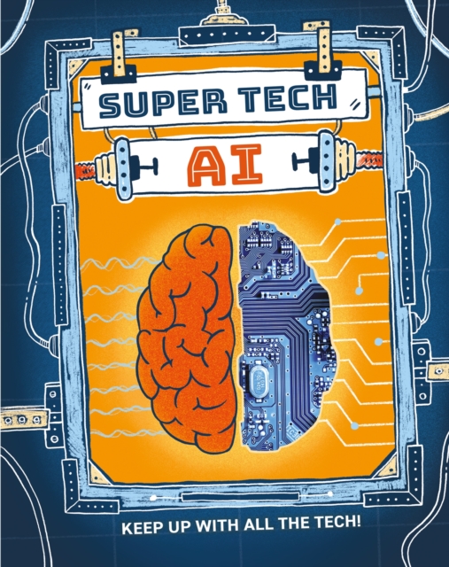 Super Tech: AI, Hardback Book