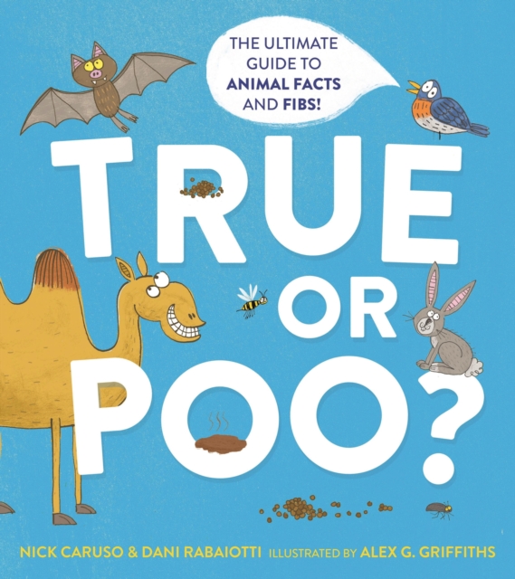 True or Poo? : The Ultimate Guide to Animal Facts and Fibs, EPUB eBook