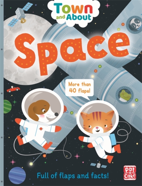 Town and About: Space : A board book filled with flaps and facts, Board book Book