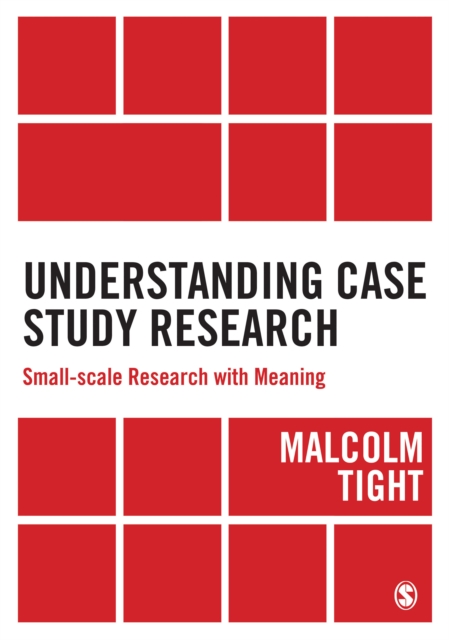 Understanding Case Study Research : Small-scale Research with Meaning, PDF eBook