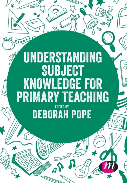 Understanding Subject Knowledge for Primary Teaching, Paperback / softback Book