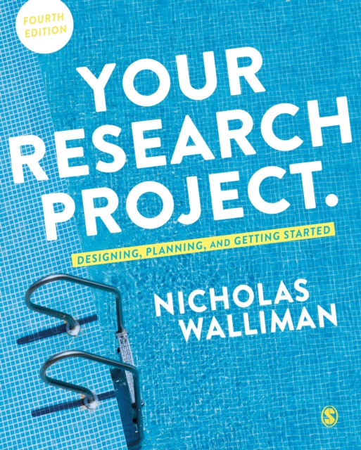Your Research Project : Designing, Planning, and Getting Started, PDF eBook