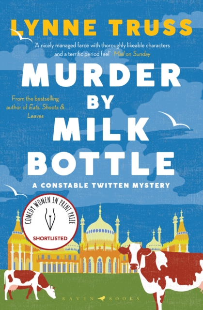 Murder by Milk Bottle : An Utterly Addictive Laugh-out-Loud English Cozy Mystery, EPUB eBook
