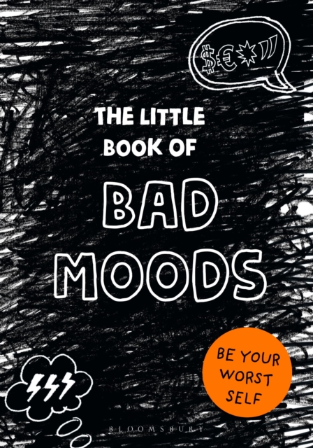 The Little Book of BAD MOODS : (A cathartic activity book), Paperback / softback Book
